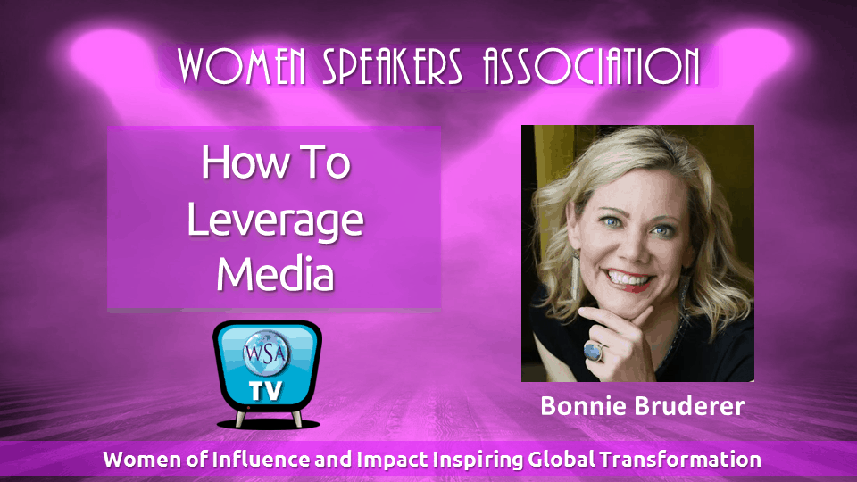 How to Leverage Media for Speakers | Bonnie Bruderer BingeNetworks TV