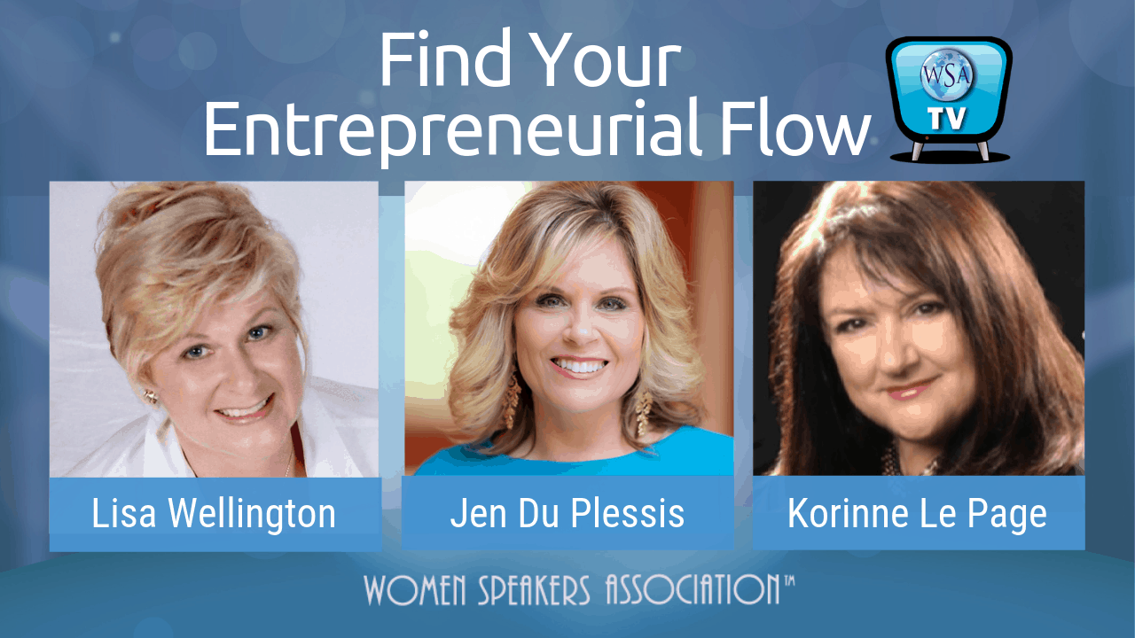 How To Find Your Entrepreneurial Flow | Women Speakers Association